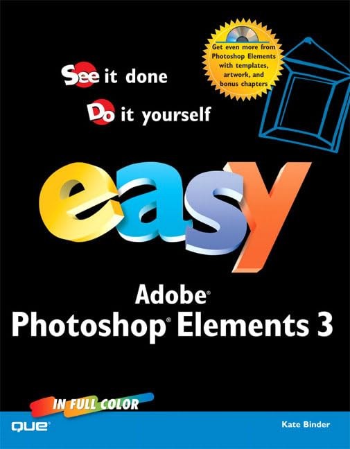Easy Photoshop Elements 3 (Que’s Easy Series)