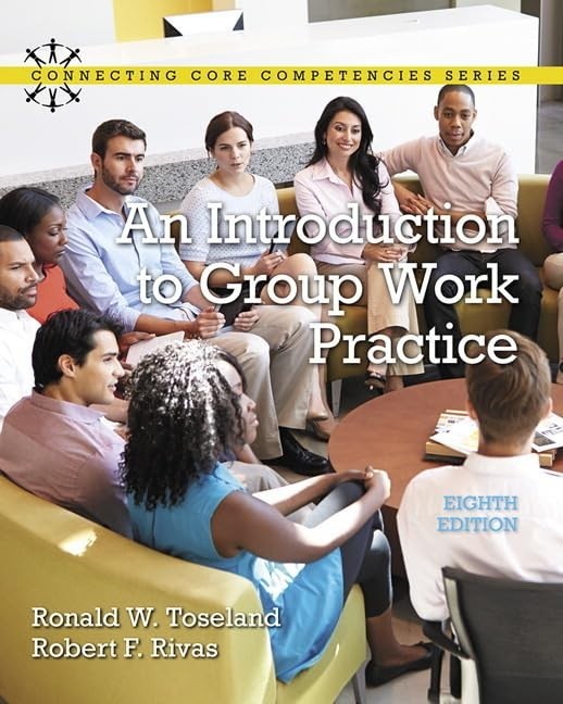 Introduction to Group Work Practice An (Connecting Core Competencies)HC FREESHIP