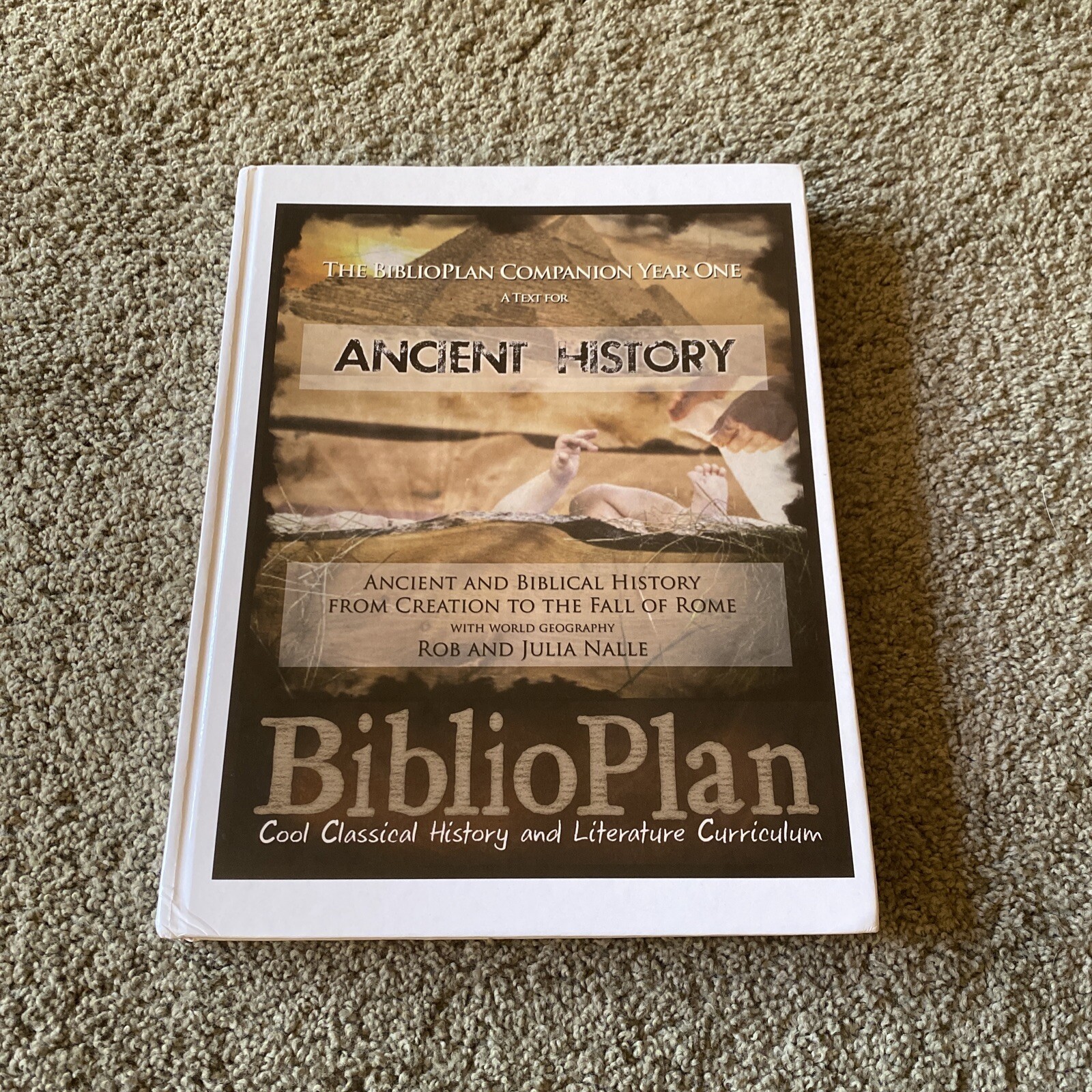 The Biblioplan Companion Year One: A Text for Ancient History, First Edition