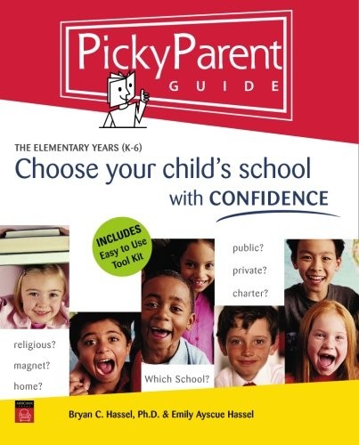 PICKY PARENT GUIDE: CHOOSE YOUR CHILD’S SCHOOL WITH By Hassel Bryan C. VG