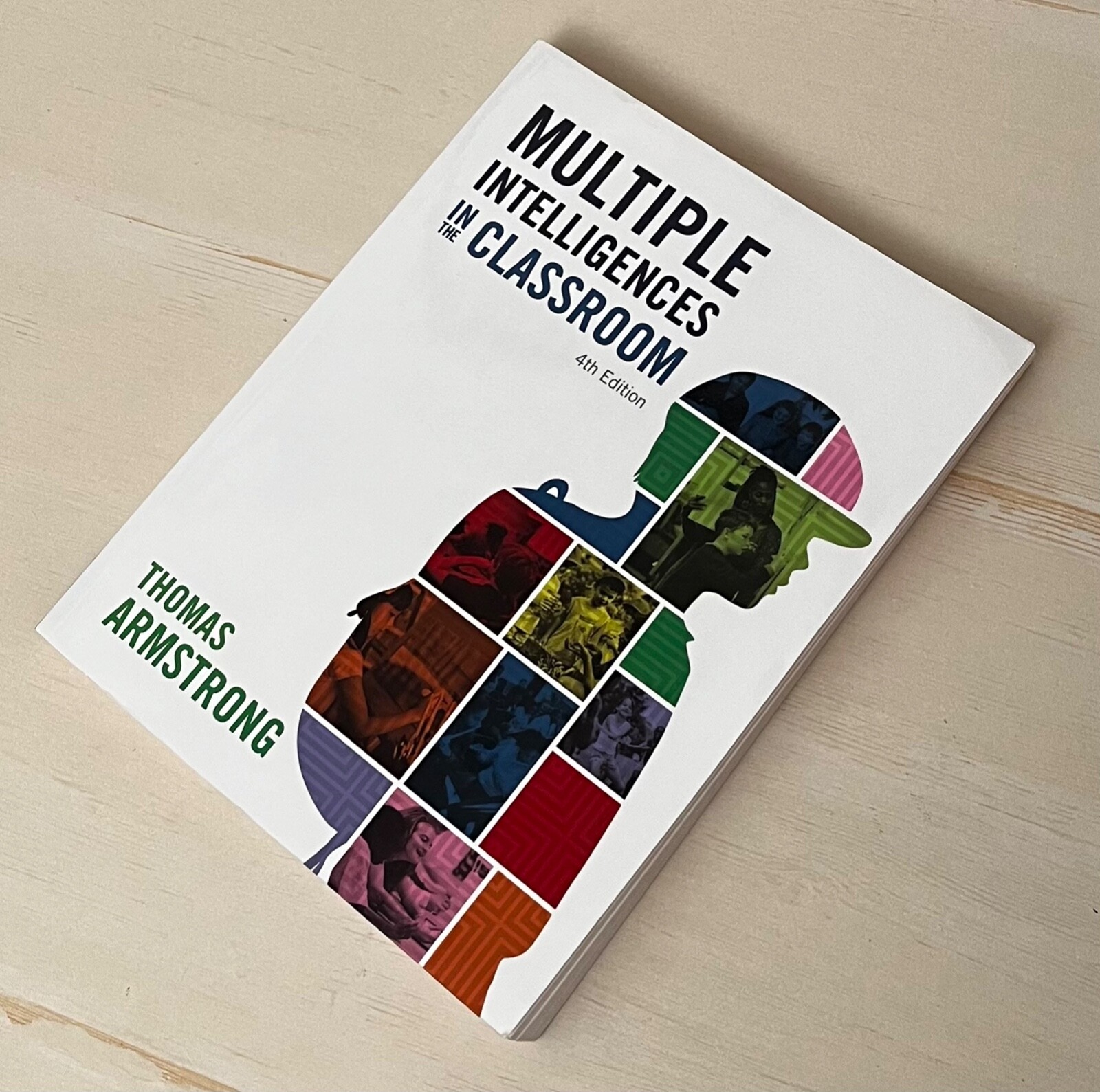 Multiple Intelligences in the Classroom, 4th Edition by Thomas Armstrong (2017)