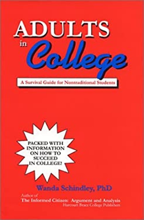 Adults in College : A Survival Guide for Nontraditional Students