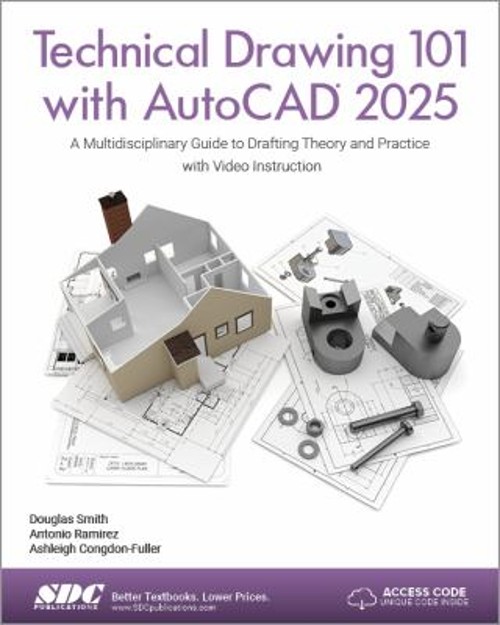 Technical Drawing 101 with AutoCAD 2025 : A Multidisciplinary Gui