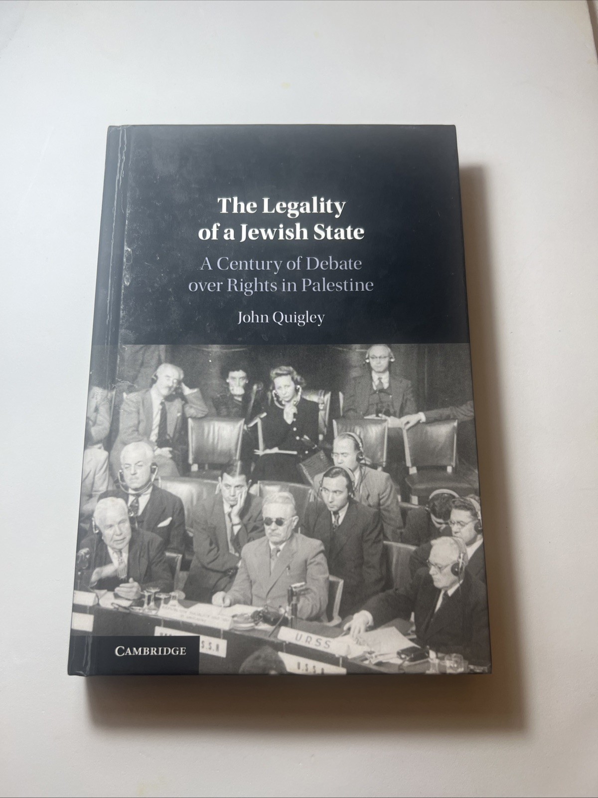 The Legality of a Jewish State: A Century of Debate over Rights in Palestine
