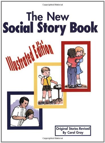The New Social Story Book : Illustrated Edition By Carol Gray