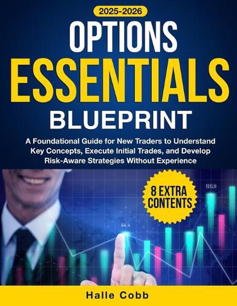 Options Essentials Blueprint: A Foundational Guide for New Traders to Understand