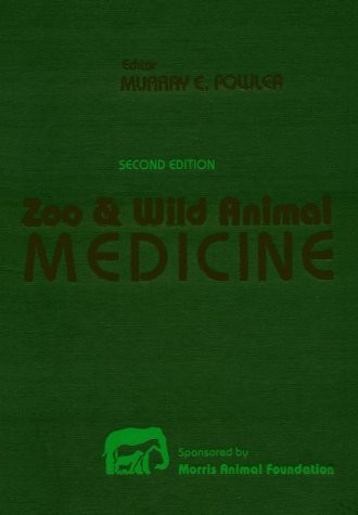 Zoo and Wild Animal Medicine
