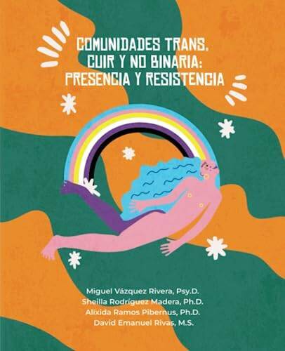 Comunidades Trans, Cuirs y No Binaria: Presencia y resistencia (Spanish E – GOOD