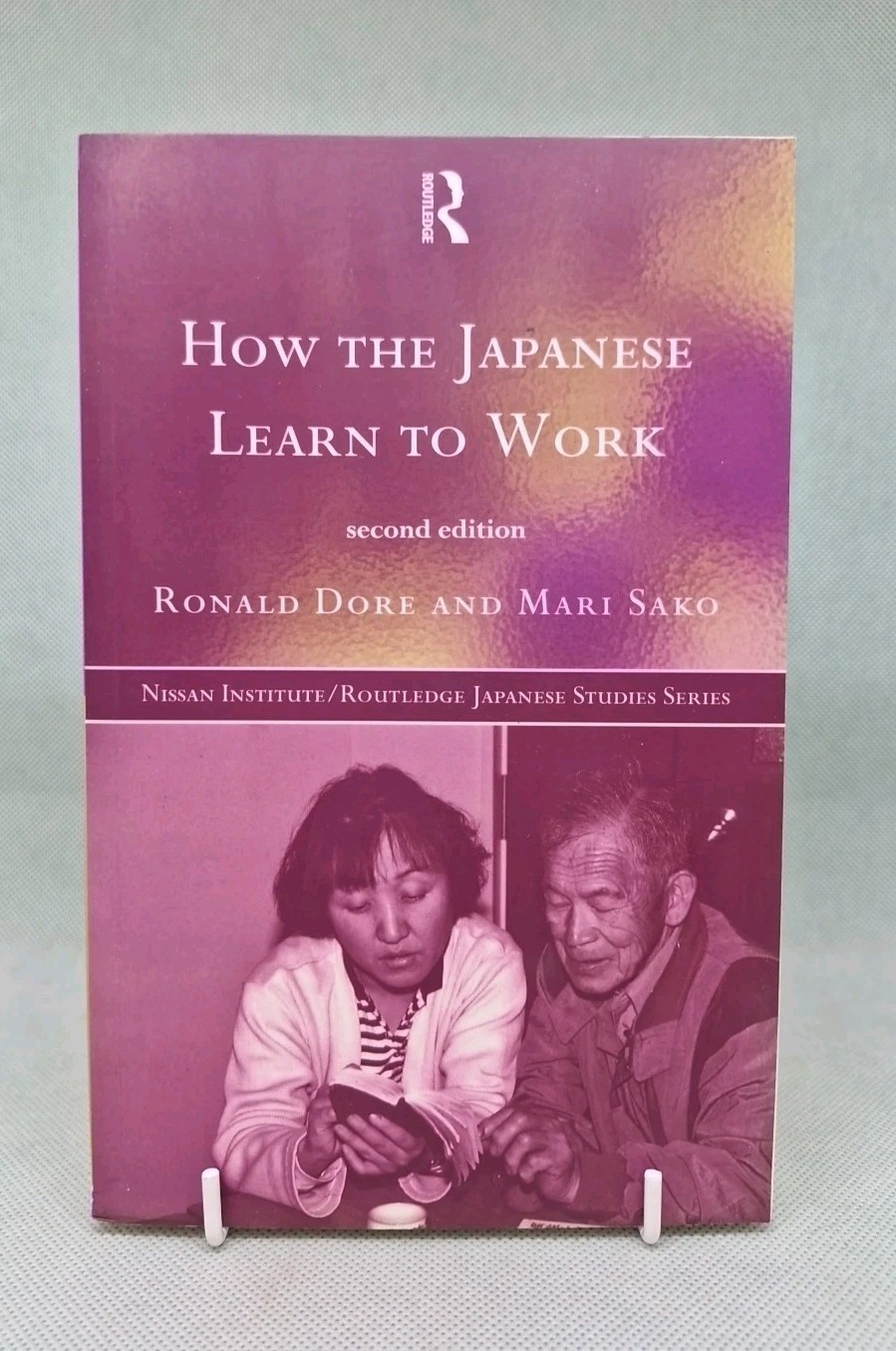How The Japanese Learn To Work – Dore/Sako: 1998 PB, 2nd Edition ISBN 041515345X