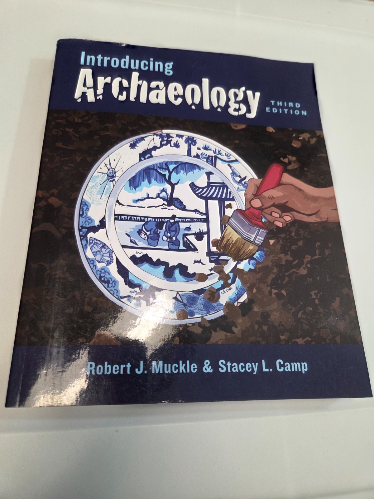 Introducing Archaeology by Stacey L. Camp and Robert Muckle 3rd edition NEW