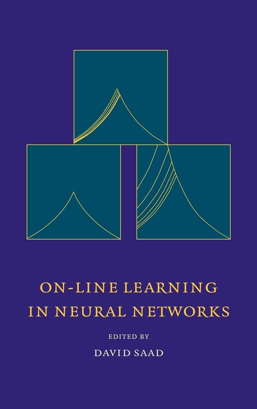 On-Line Learning in Neural Networks (Publications of the Newton