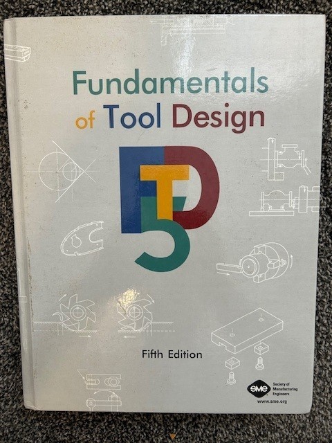BRAND NEW Fundamentals of Tool Design, by David Spitler