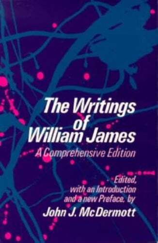 The Writings of William James: A Comprehensive Edition by William James: Used