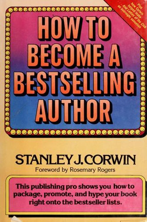 How to Become a Bestselling Author Hardcover Stanley J. Corwin