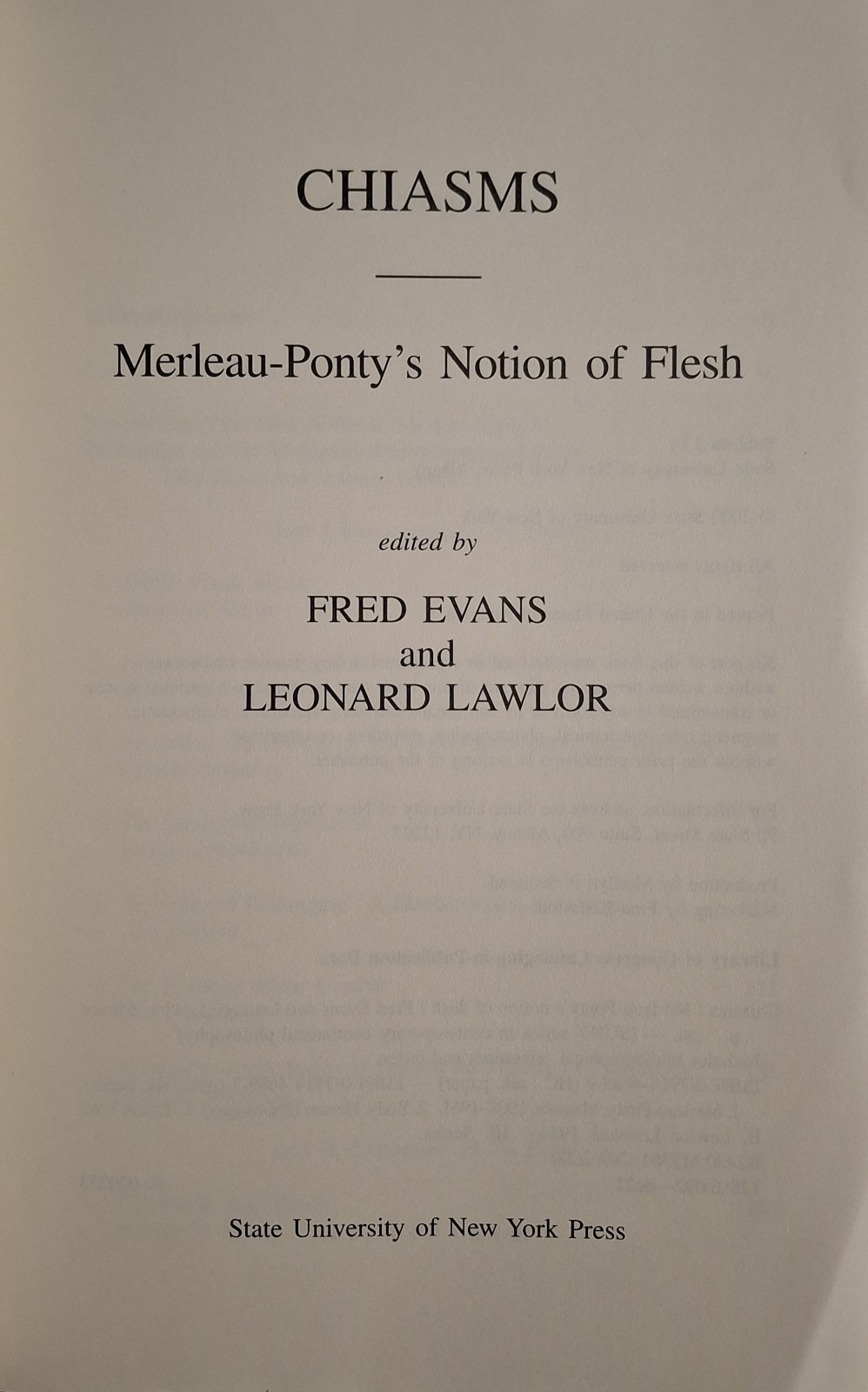 Chiasms: Merleau-Ponty’s Notion of Flesh by Fred Evans and Leonard Lawlor
