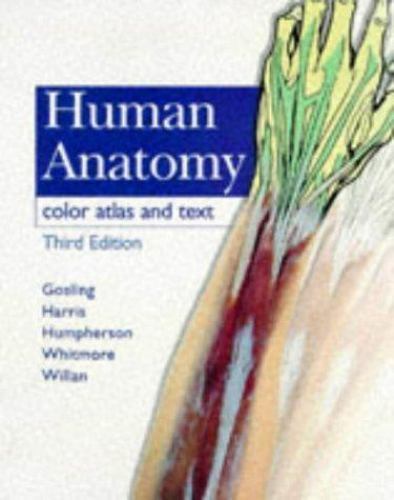 Atlas of Human Anatomy by Philip F. Harris, John A. Gosling, Peter L. T. Willan,