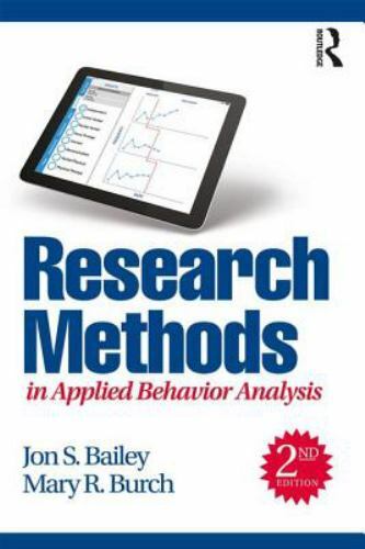 Research Methods in Applied Behavior Analysis by Bailey, Jon S.; Burch, Mary R.