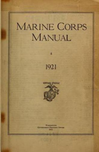 The Marine Corps Manual 1921 by United States Marine Corps