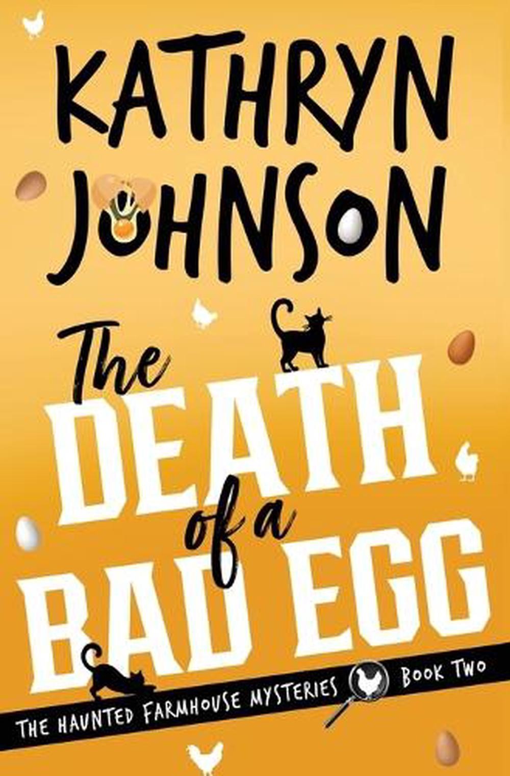 The Death of a Bad Egg by Kathryn Johnson Paperback Book