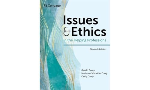 Issues and Ethics in the Helping Profe…, Gerald Corey