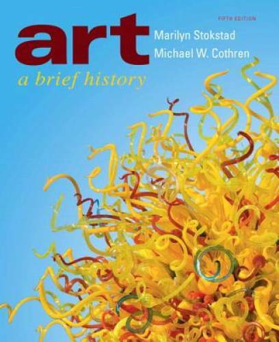 Art: A Brief History (5th Edition) – Paperback By Stokstad, Marilyn – GOOD