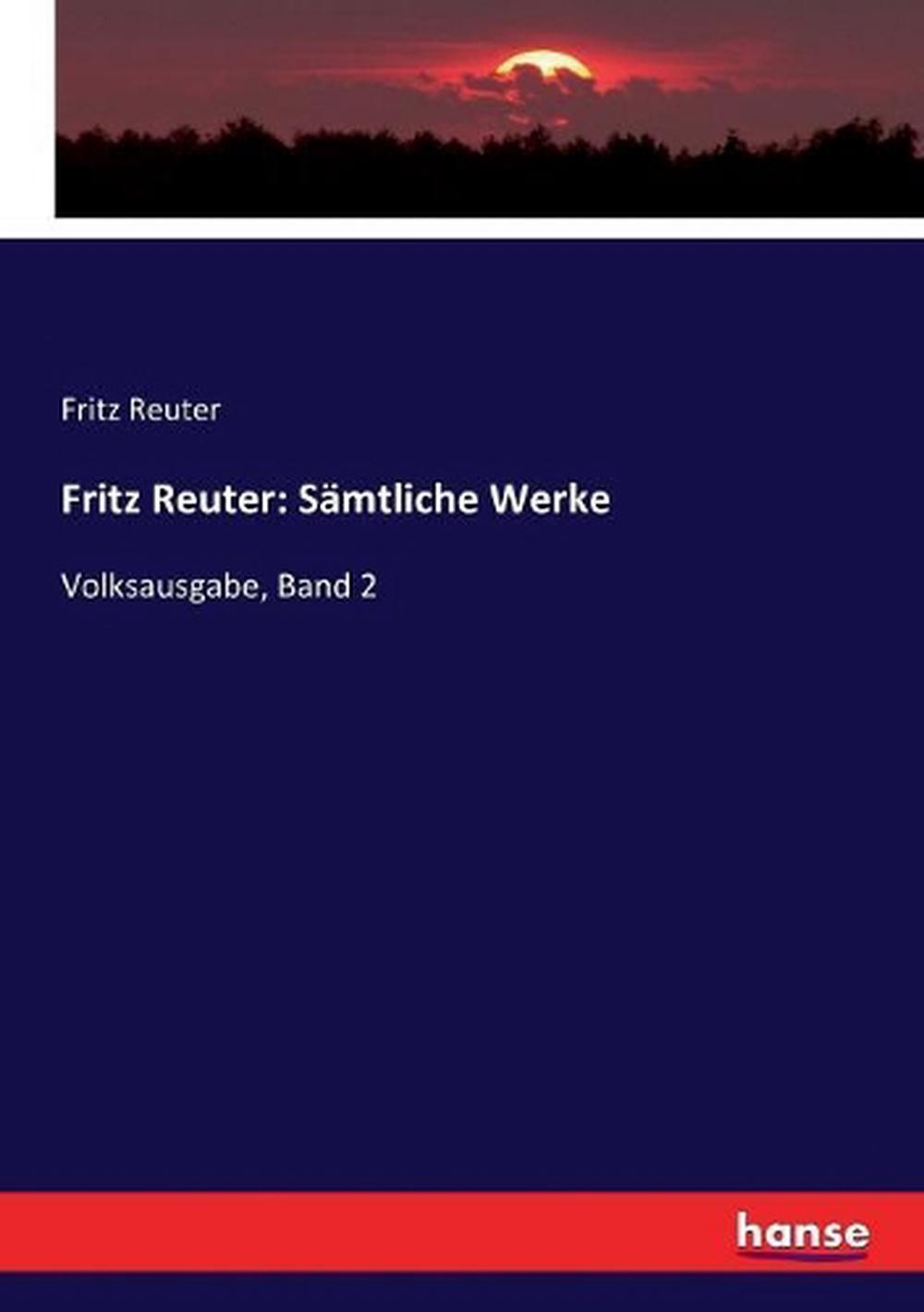 Fritz Reuter: S?mtliche Werke: Volksausgabe, Band 2 by Fritz Reuter (German) Pap