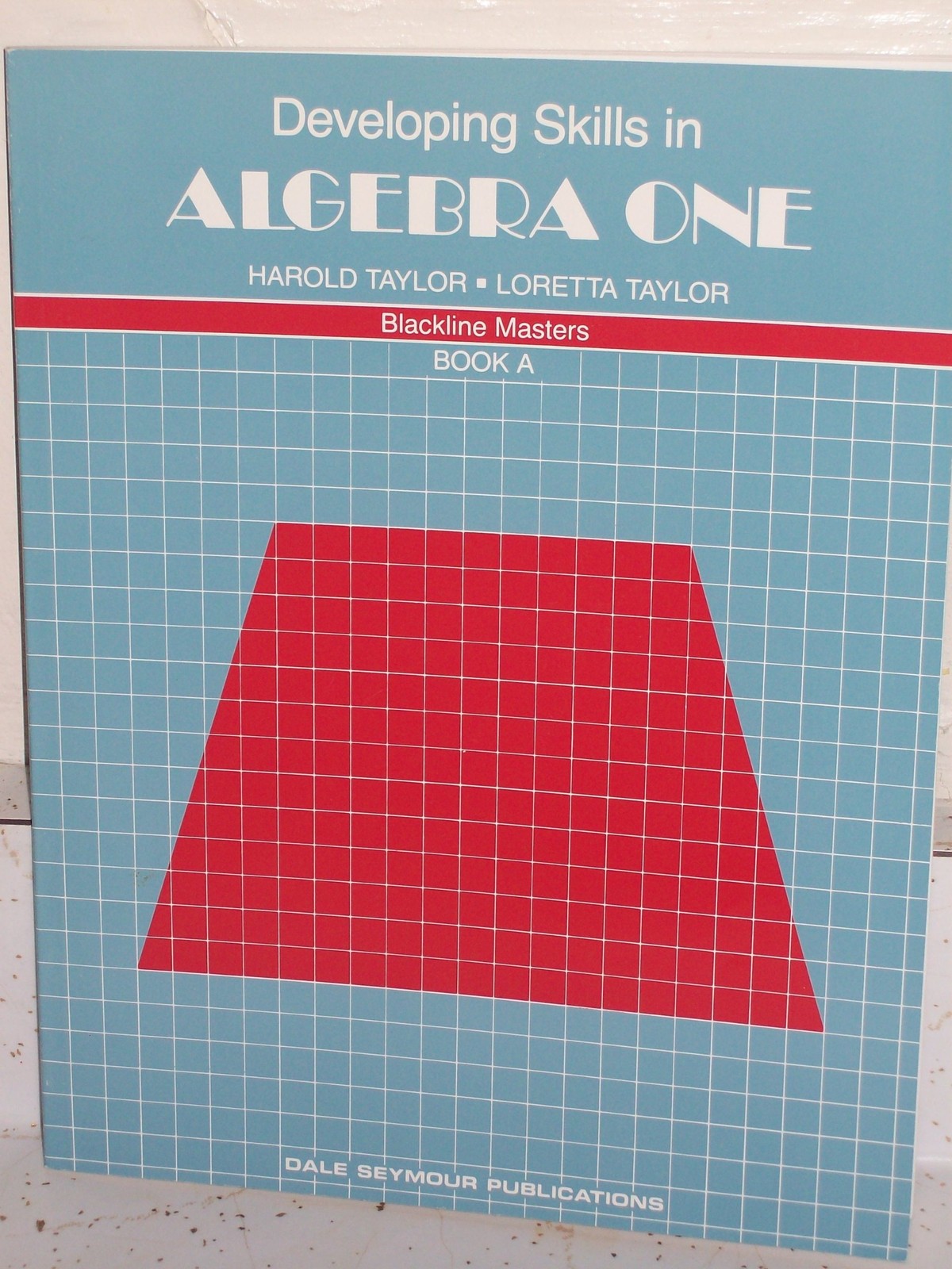 Developing Skills in Algebra 1, Book A, blackline masters – paperback Harold…