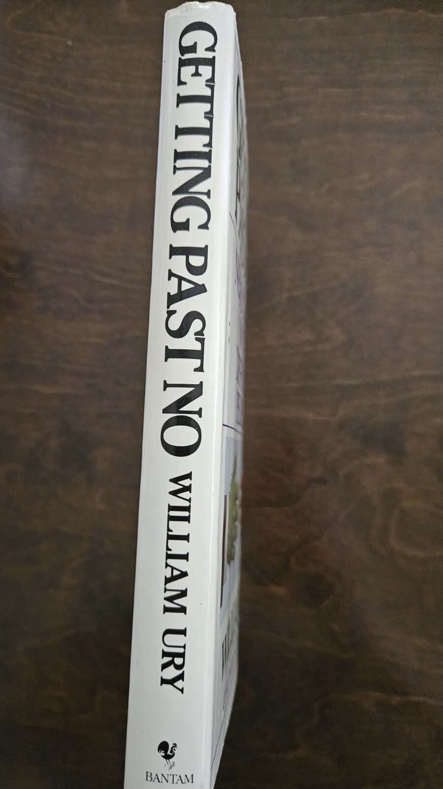 Getting Past No: Negotiating With Difficult People by William Ury