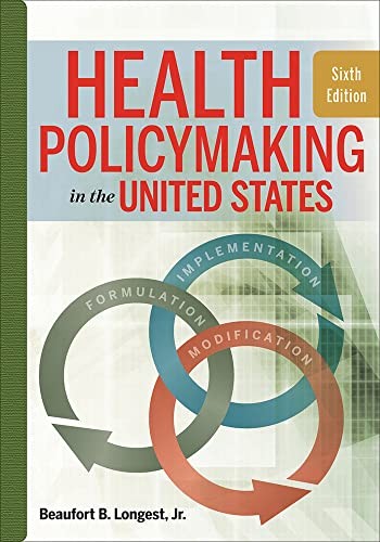 Health Policymaking in the United S…, Beaufort Longes