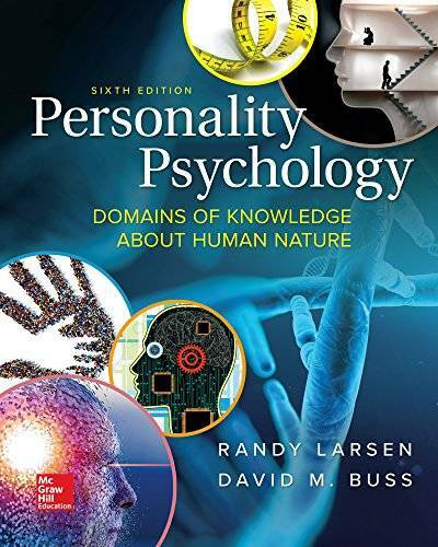 Personality Psychology: Domains of Knowledge About Human Nature (B&B Psyc – GOOD