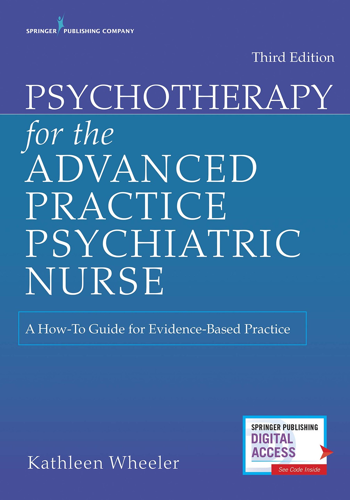 PSYCHOTHERAPY FOR THE ADVANCED PRACTICE PSYCHIATRIC NURSE: A HOW-TO GUIDE FOR…