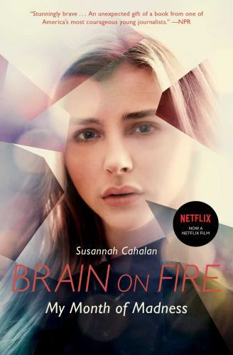 Brain on Fire : My Month of Madness by Susannah Cahalan (2018, Trade Paperback)