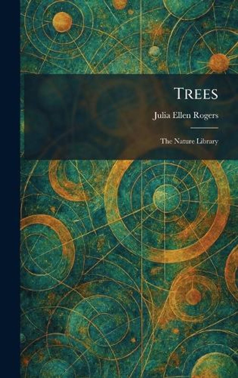 Trees: The Nature Library by Julia Ellen Rogers Hardcover Book