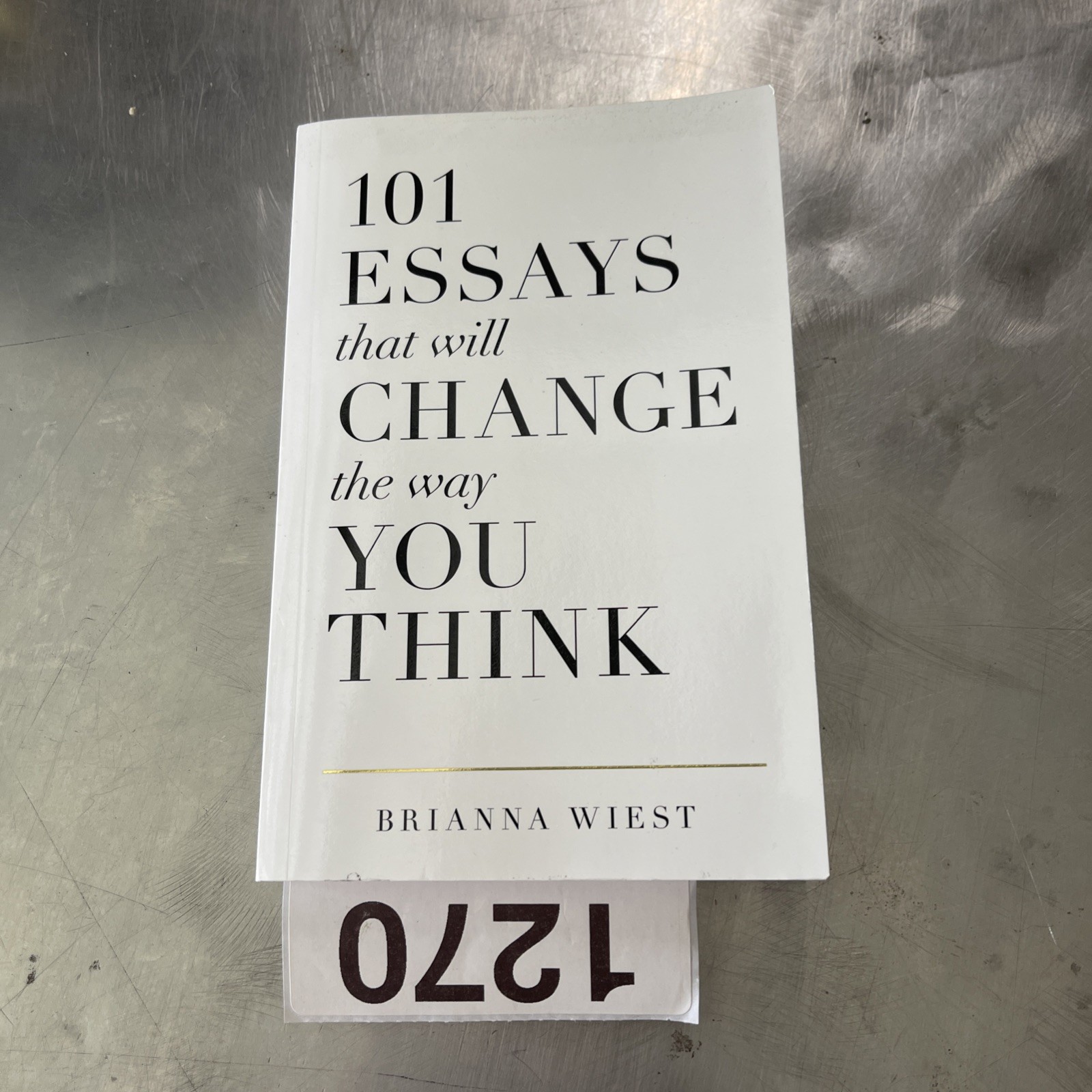 101 Essays That Will Change The Way You- Paperback, Brianna Wiest, 9781945796067
