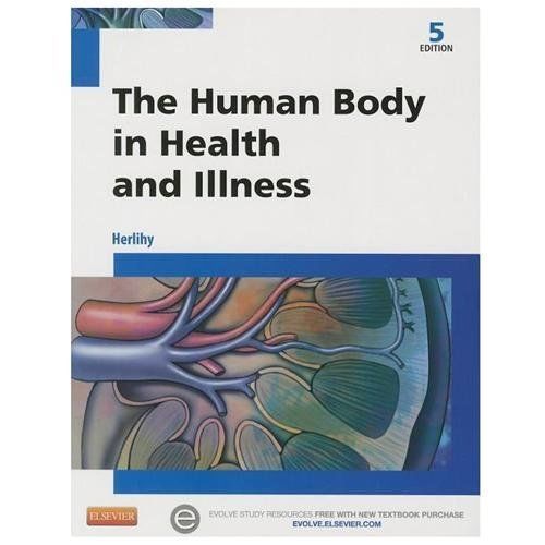 The Human Body in Health and Illness by Herlihy, Barbara
