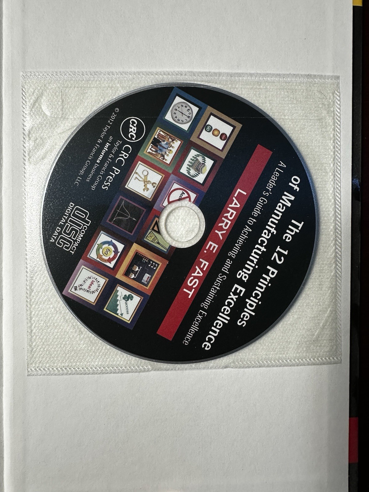 The 12 Principles of Manufacturing Excellence, Larry E. Fast, CRC, Hardcover, CD