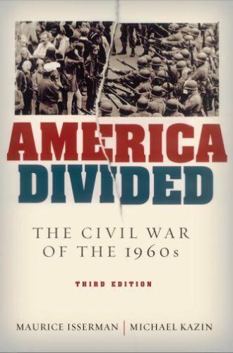 America Divided: The Civil War of the 1960s by Maurice Isserman; Michael Kazin
