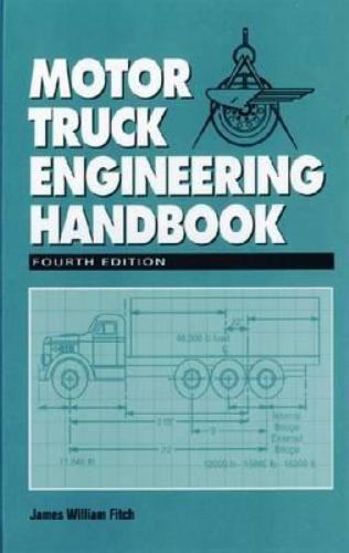 Motor Truck Engineering Handbook – Fitch, James William – Very Good – See co…