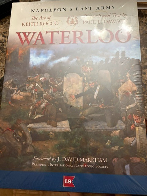 Napoleon’s Last Army Waterloo Hardcover SHRINK, Dawson, Art by Keith Rocco