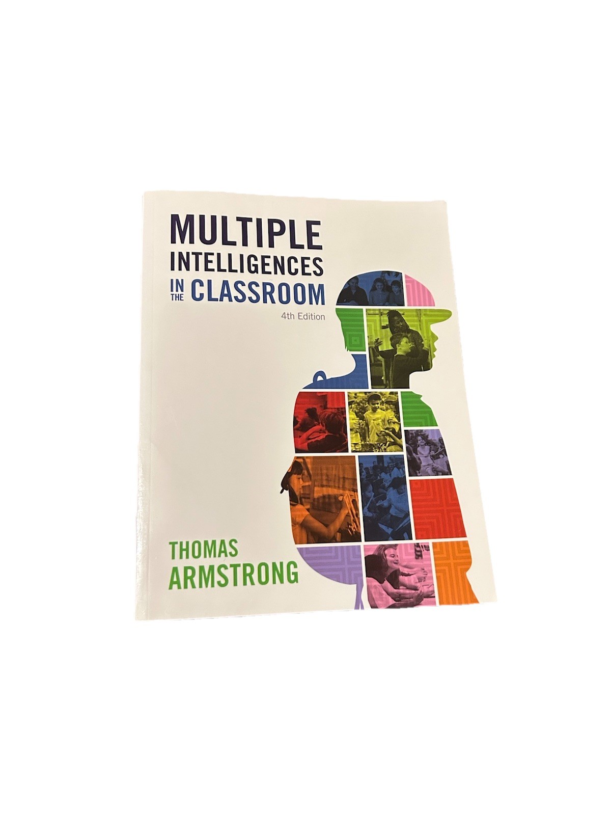 Multiple Intelligences in the Classroom 4th Edition – Thomas Armstrong Paperback