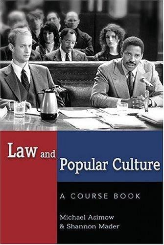 Law and Popular Culture: A Course Book (Politics, Media, and Popular Culture)
