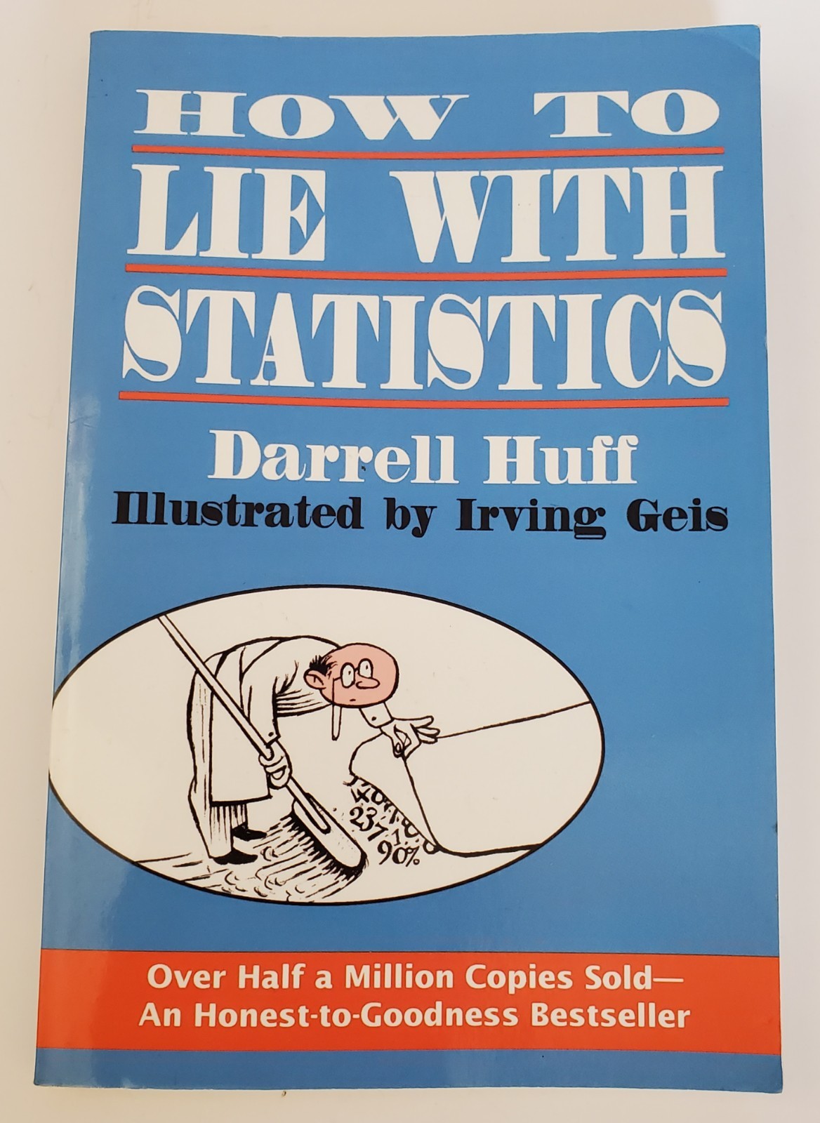 How to Lie with Statistics by Darrell Huff (1993, Trade Paperback)