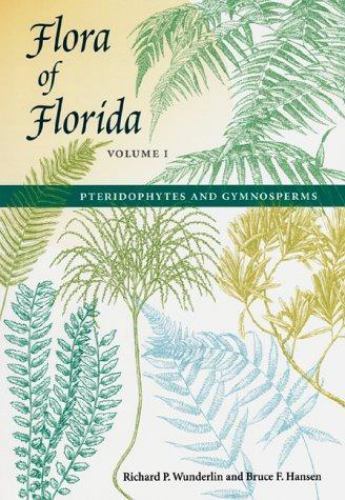 Flora of Florida : Pteridophytes and Gymnosperms, Hardcover by Wunderlin, Ric…