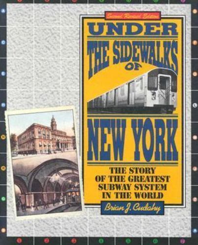 Under the Sidewalks of New York: The Story of the Greatest Subway System in…