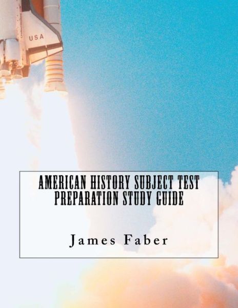 American History Subject Test Preparation Study Guide