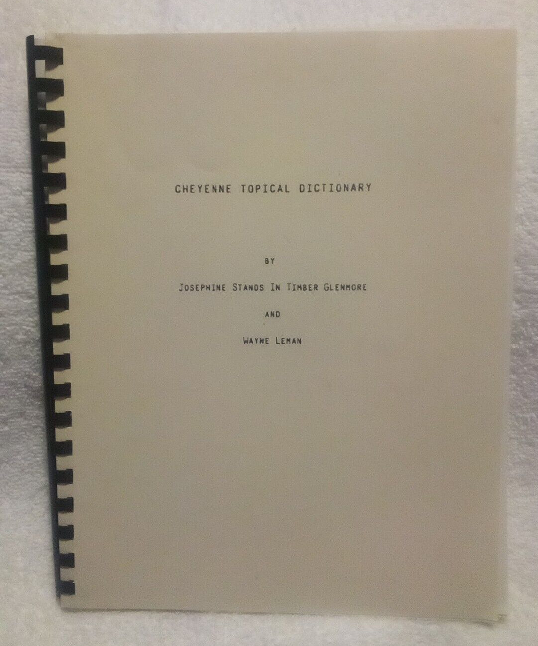 Cheyenne Topical Dictionary Josephine Glenmore Wayne Leman Spiral Bound PB Book