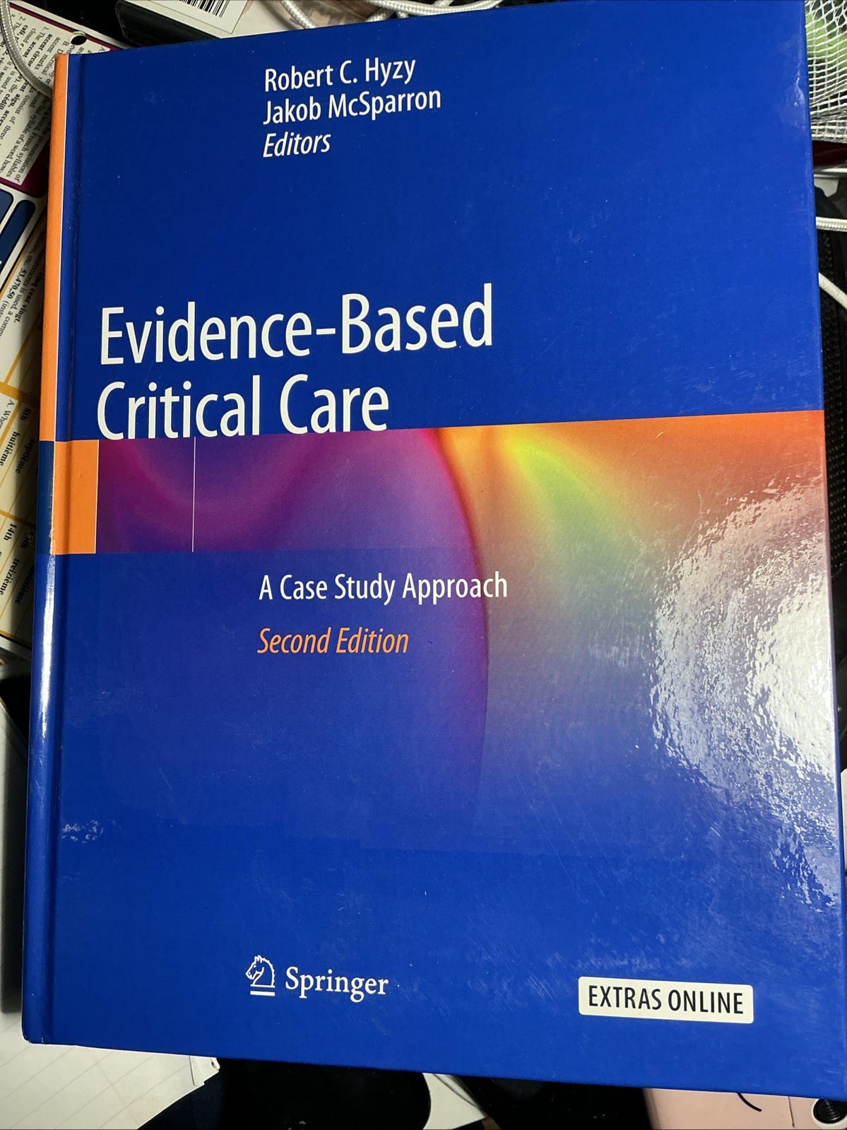 Evidence-Based Critical Care : A Case Study Approach by Jakob McSparron…