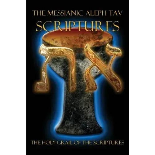 The Messianic Aleph Tav Scriptures Modern-Hebrew Study Bible – Paperback