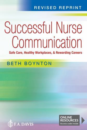 Successful Nurse Communication : Safe Care, Healthy Workplaces & Rewarding Ca…