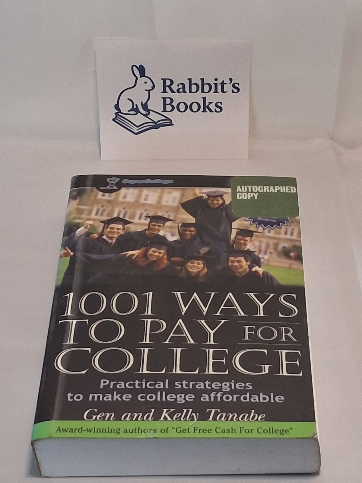 1001 Ways to Pay for College– Tanabe, Kelly good condition Autographed copy